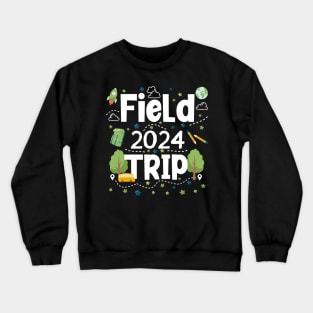 Field 2024 Trip Matching School Teacher Men Women Kids Funny Crewneck Sweatshirt